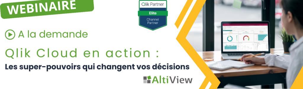 Qlik Cloud en action : Les super-pouvoirs qui changent vos décisions